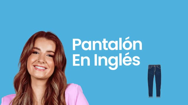 La traducción de pantalon en inglés: diferencias entre trousers y pants La traducción de pantalon en inglés: diferencias entre trousers y pants